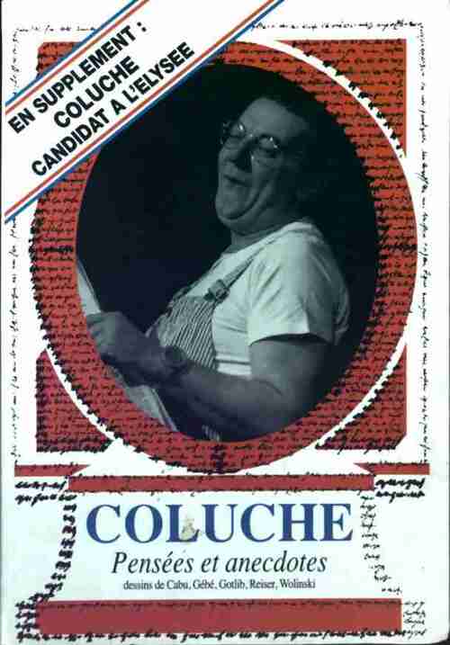 Pensées et anecdotes - Coluche